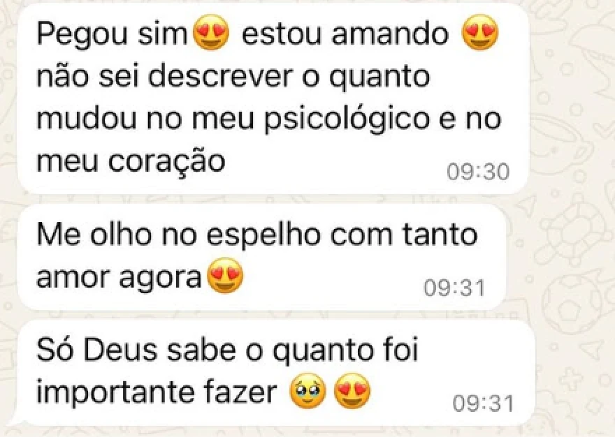 Mensagens de paciente: estou amando, me olhei no espelho com tanto amor.